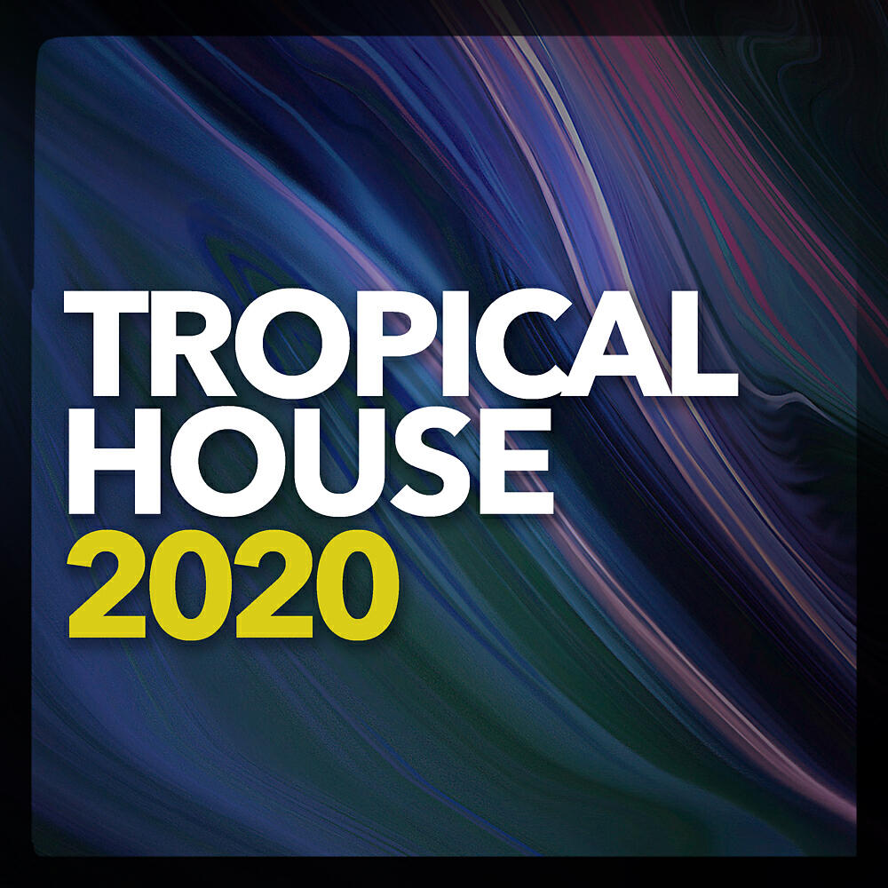 Релиз Tropical House 2020