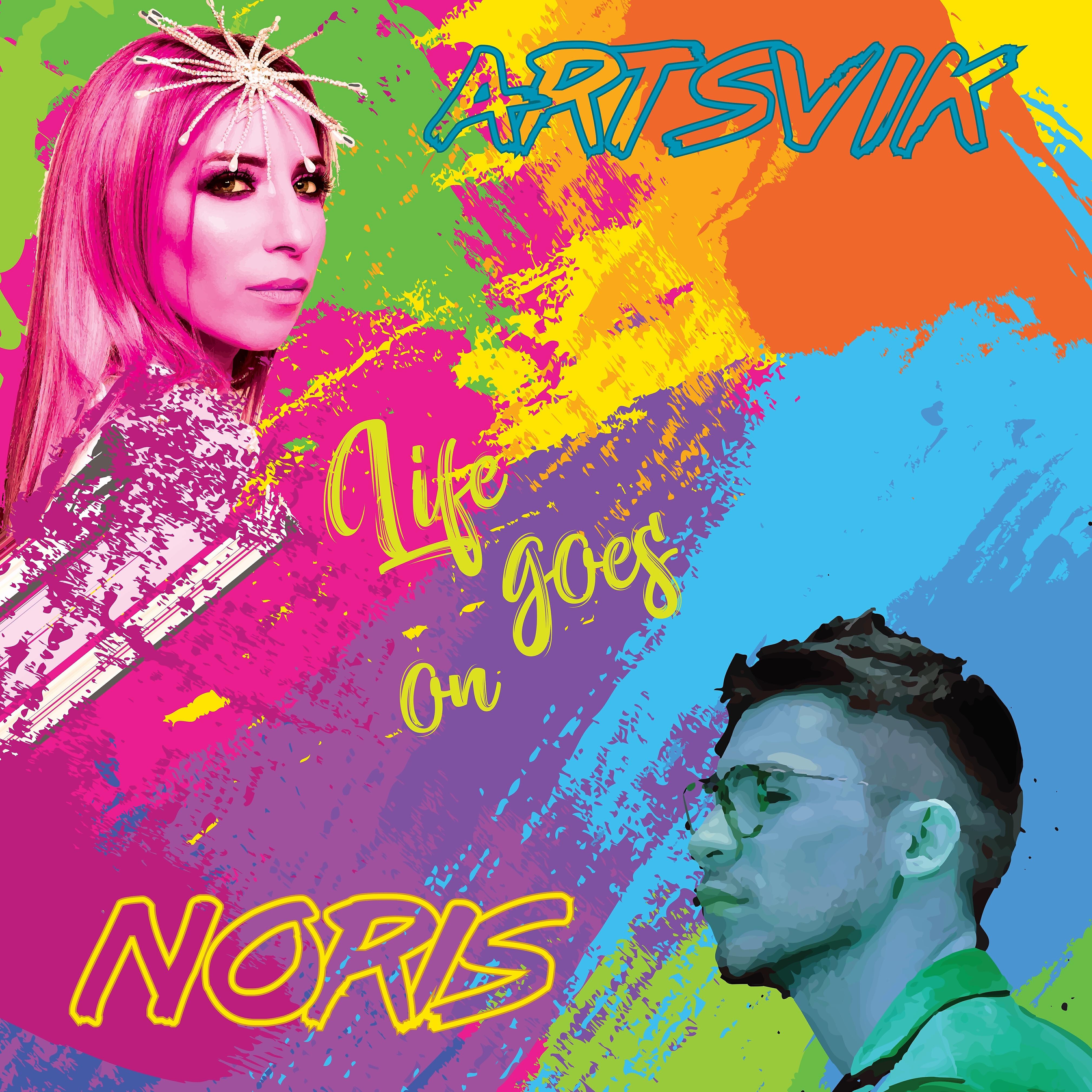 Artsvik, NORIS - Life Goes On
