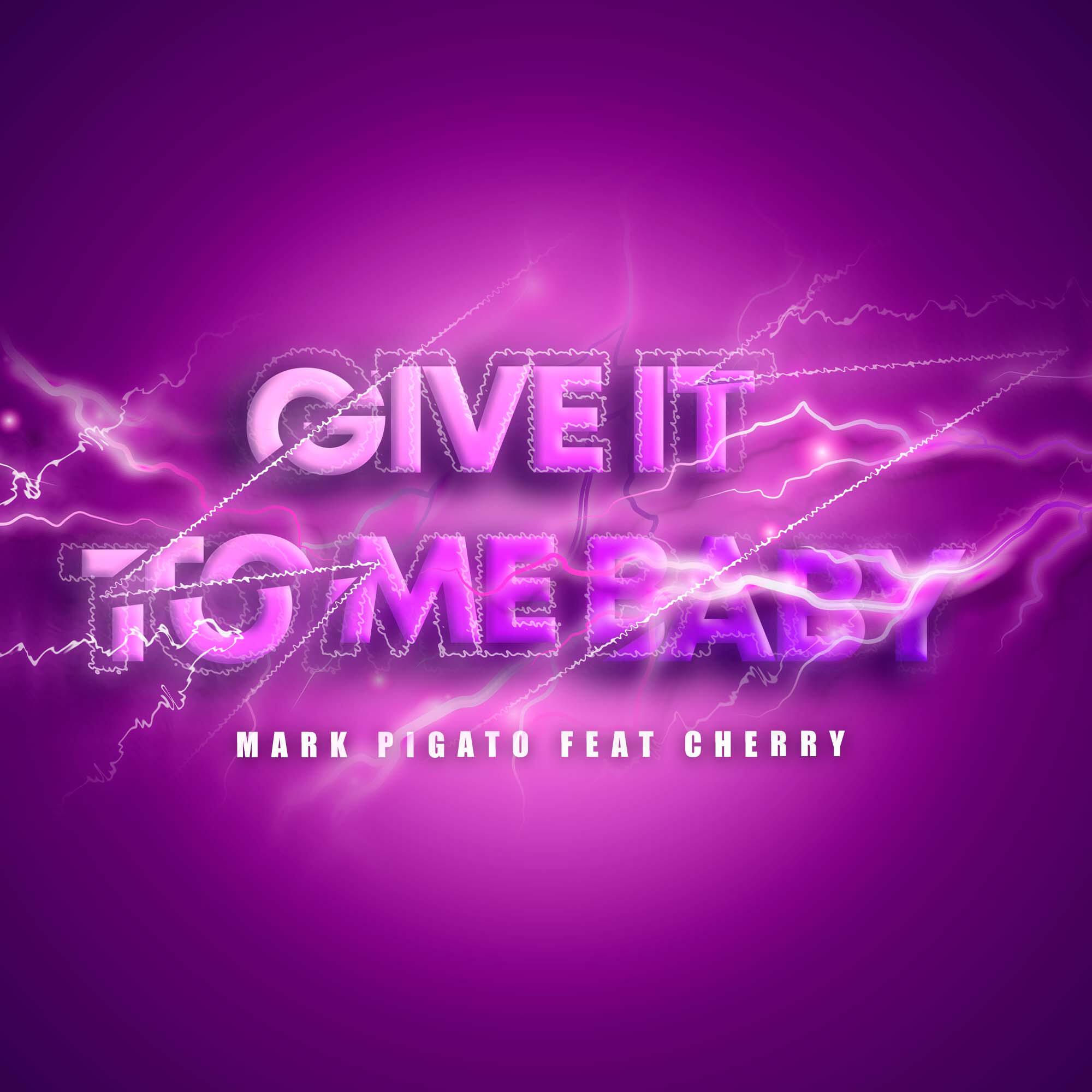Релиз Give It To Me Baby