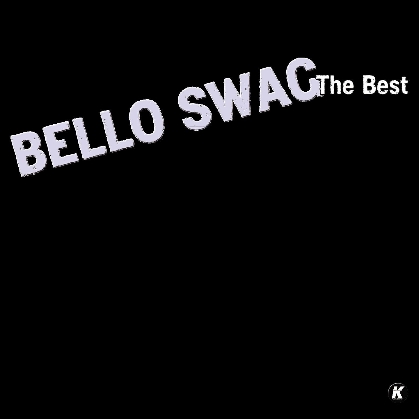Релиз BELLO SWAG THE BEST