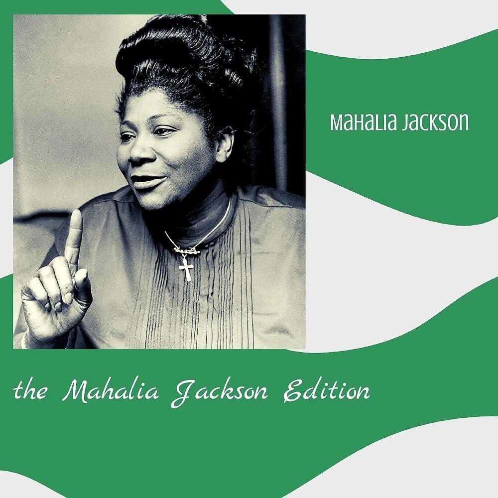 Релиз The Mahalia Jackson Edition
