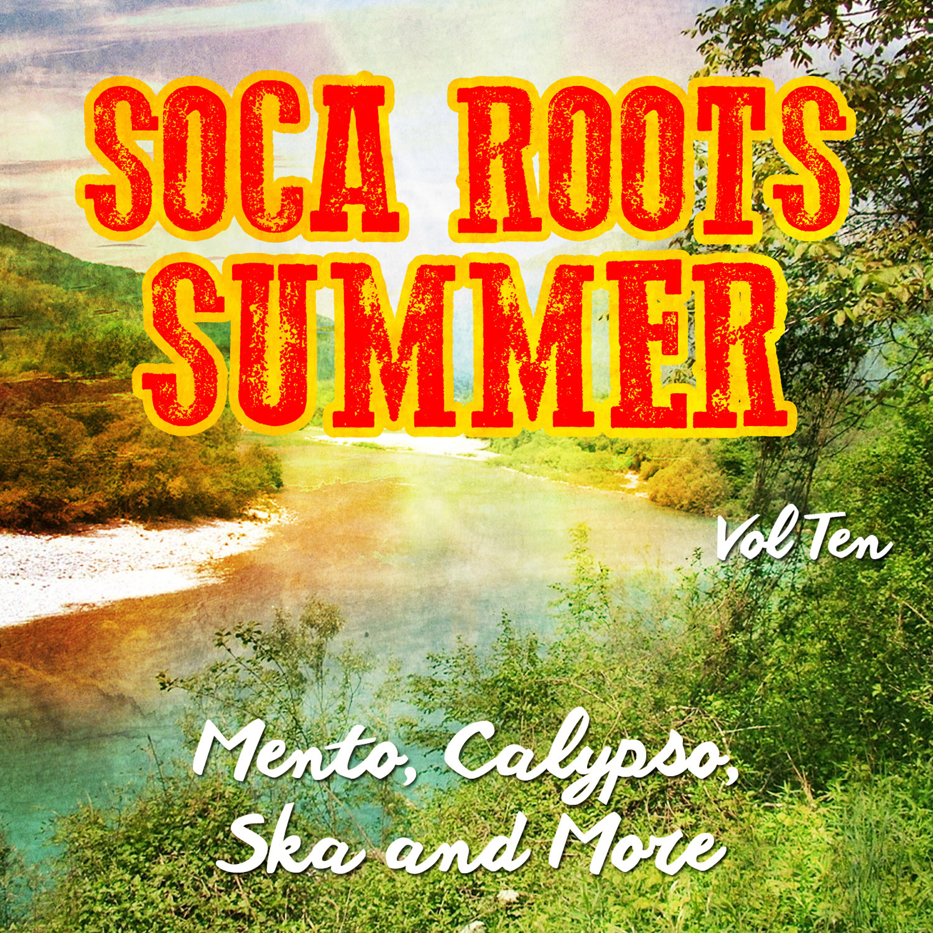 Релиз Soca Roots Summer - Mento, Claypso, Ska and More, Vol. 10