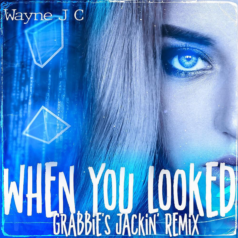 Релиз When You Looked (Grabbie's Jackin' Remix)