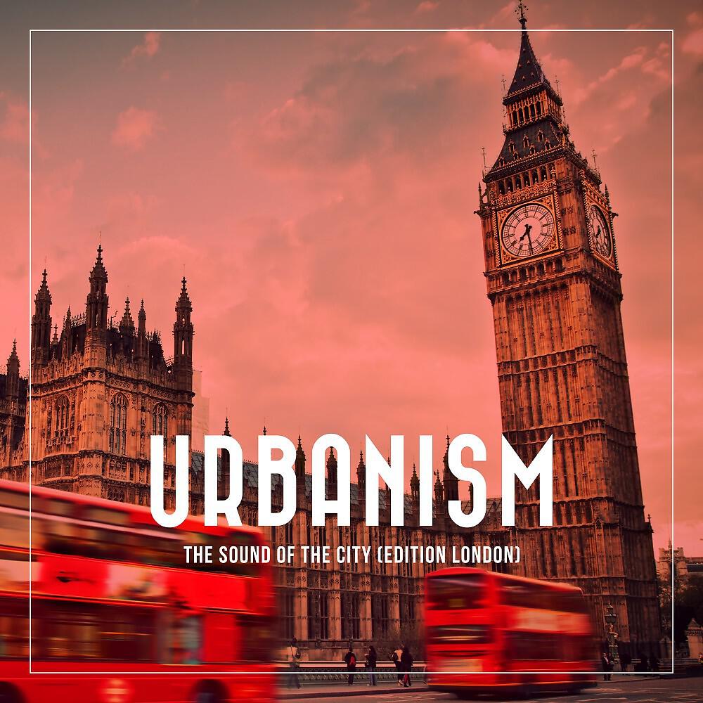 Релиз Urbanism - The Sound of the City (Edition London)