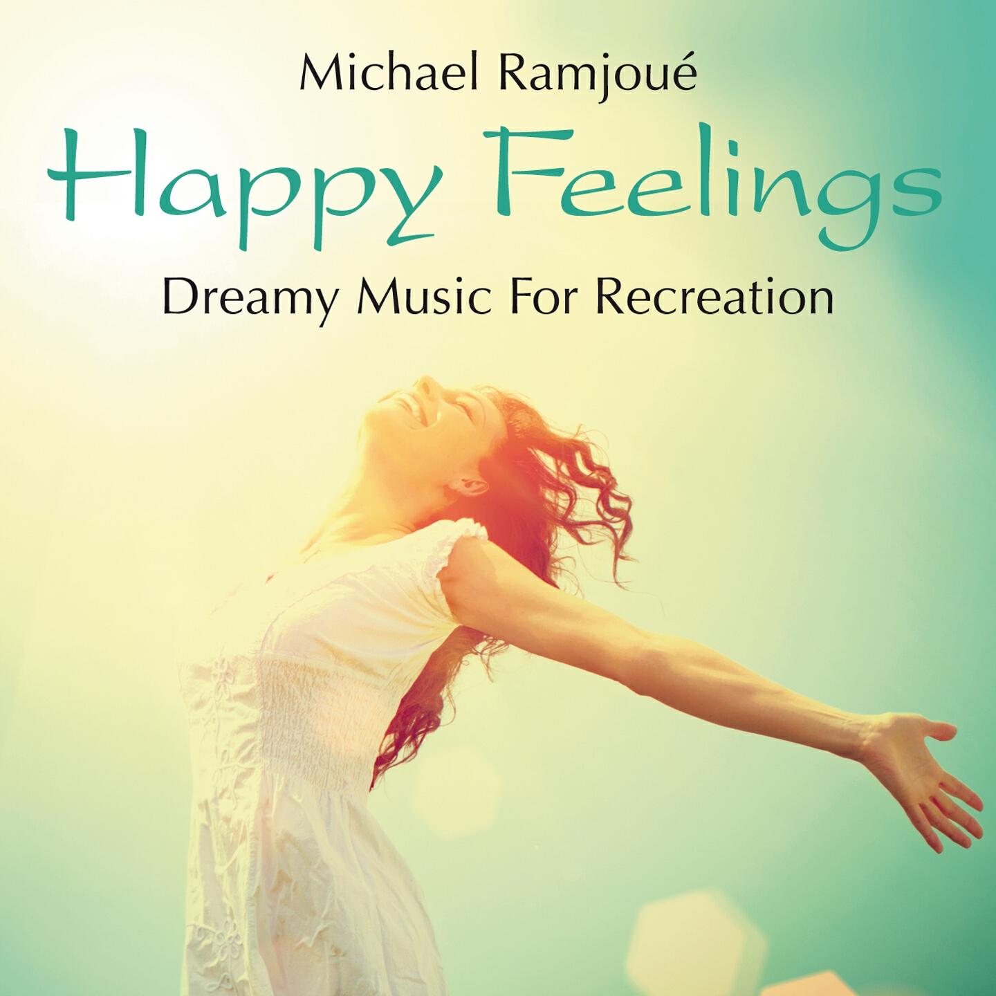 Релиз Happy Feelings: Dreamy Music for Recreation