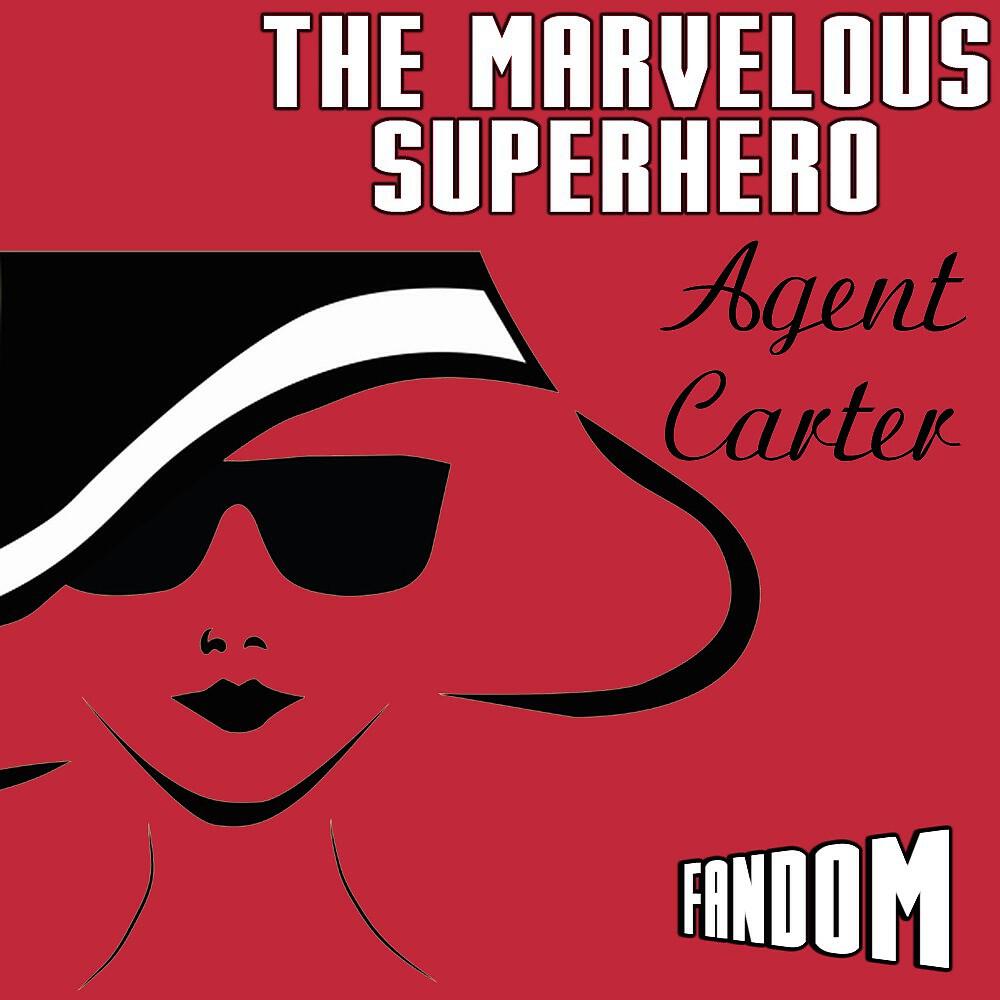 Релиз The Marvelous Superhero: Agent Carter