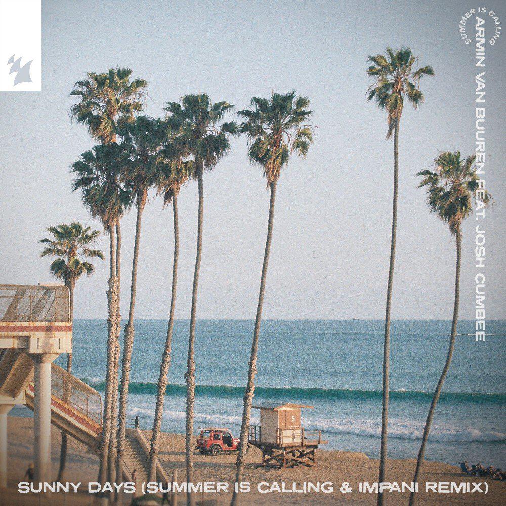 Релиз Sunny Days (Summer Is Calling & Impani Remix)