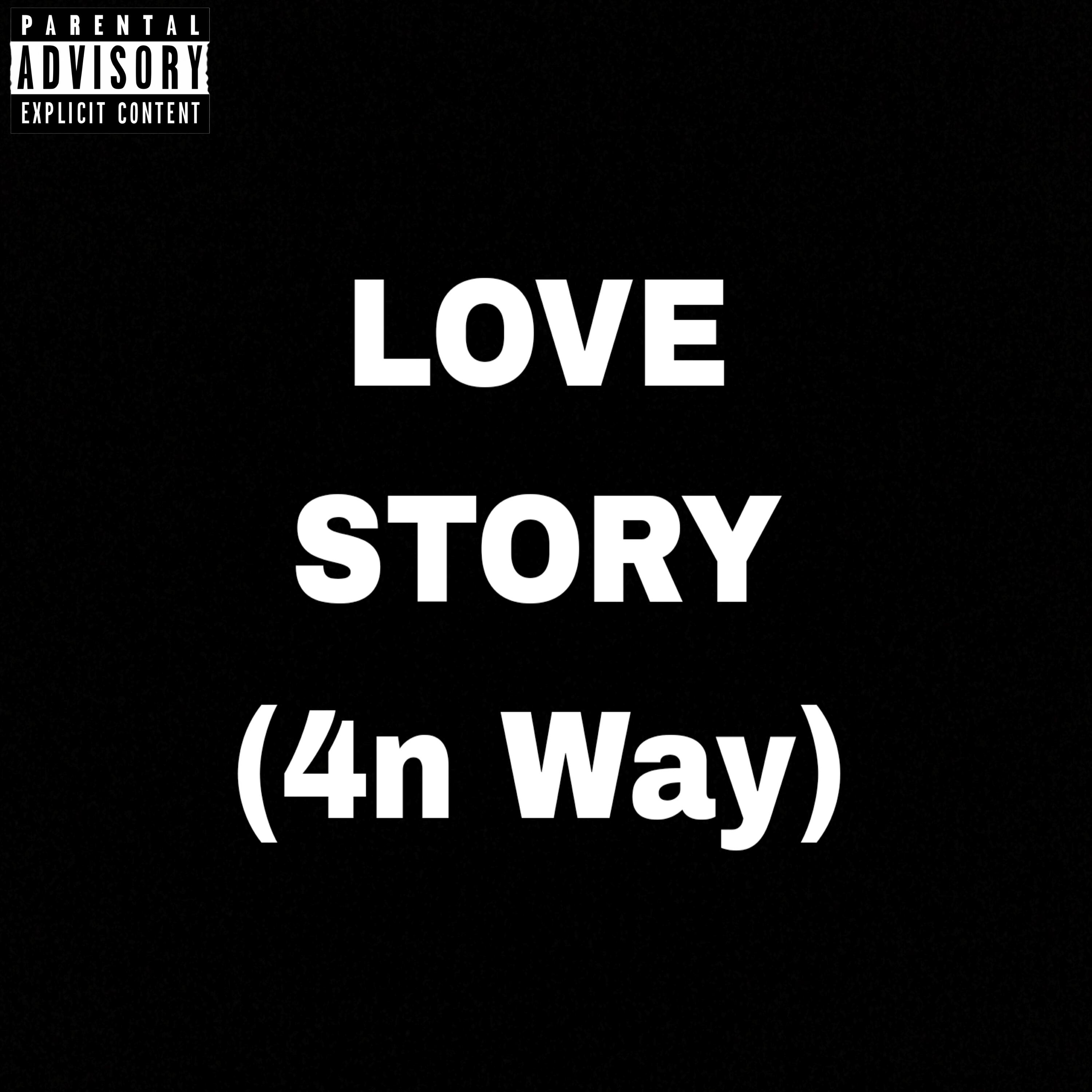 Релиз LOVE STORY (4n Way)