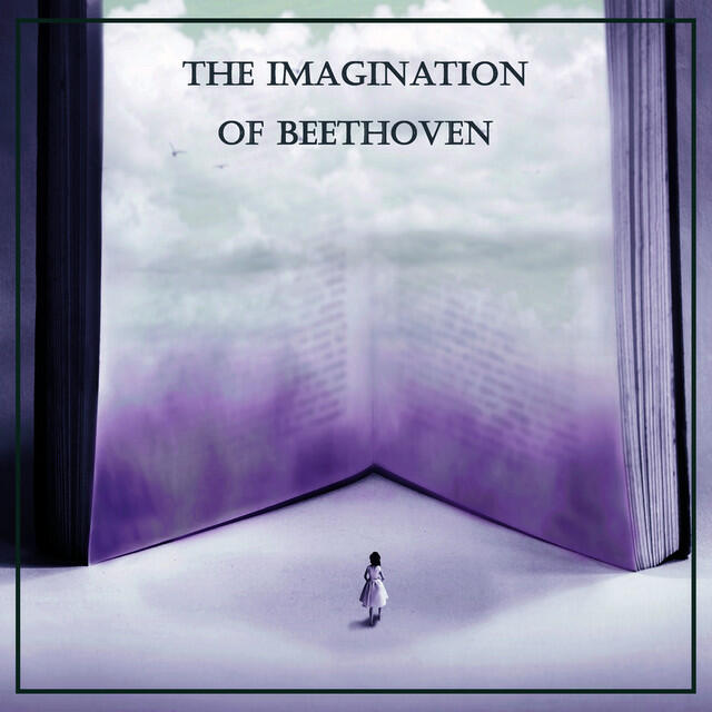 Релиз The Imagination of Beethoven