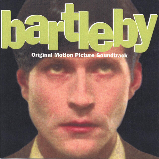 Релиз BARTLEBY ORIGINAL MOTION PICTURE SOUNDTRACK