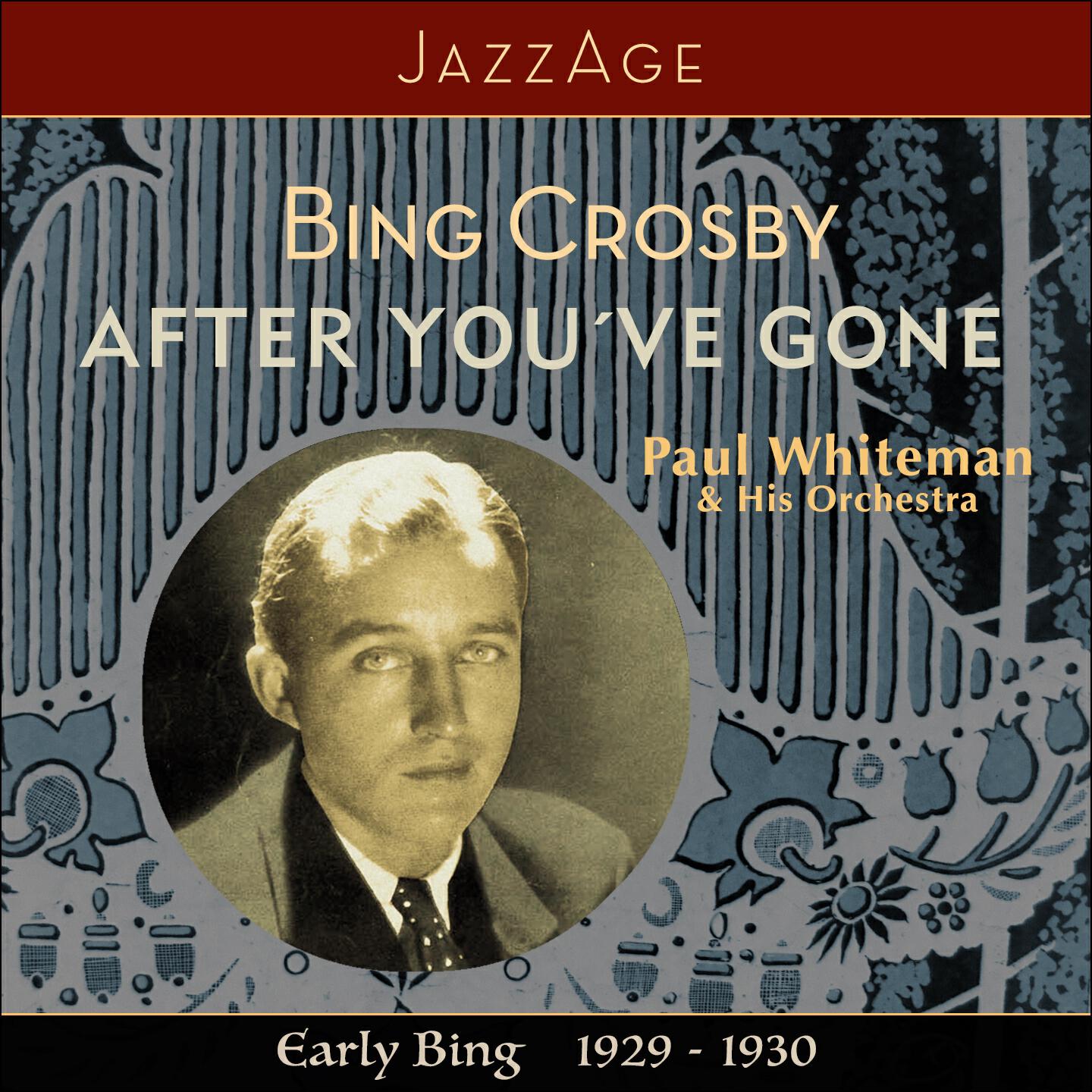 Релиз After You´ve Gone - Early Bing 1929-1930