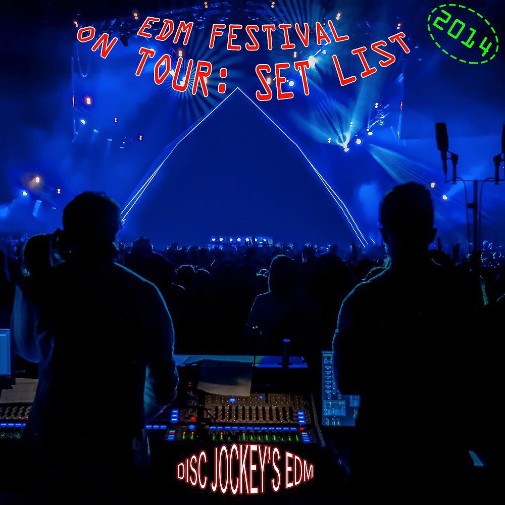 Релиз EDM Festival on Tour: Set List 2014