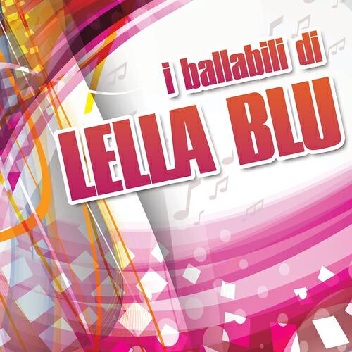 Релиз I ballabili di Lella Blu