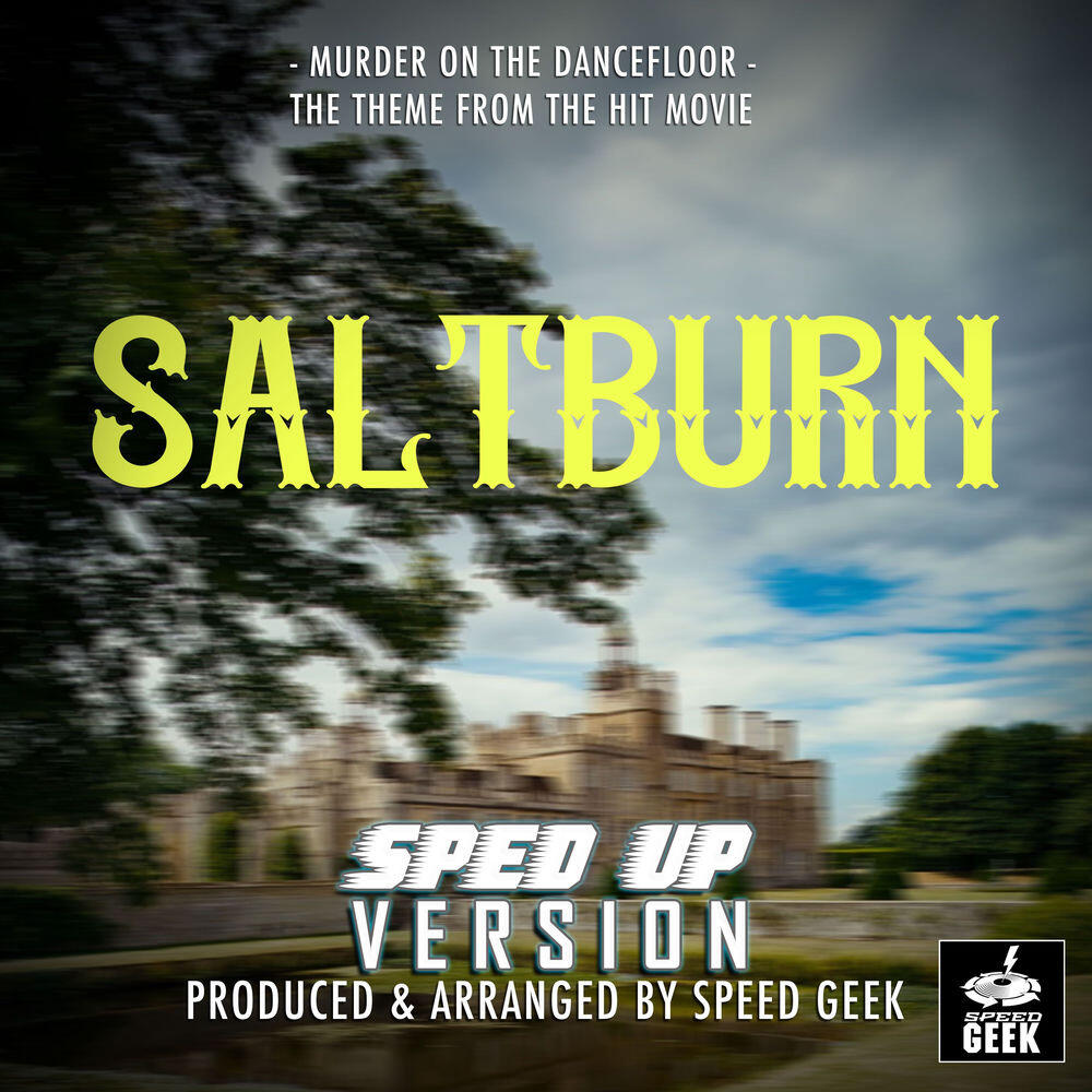 Релиз Murder On The Dancefloor (From "Saltburn") [Sped-Up Version]