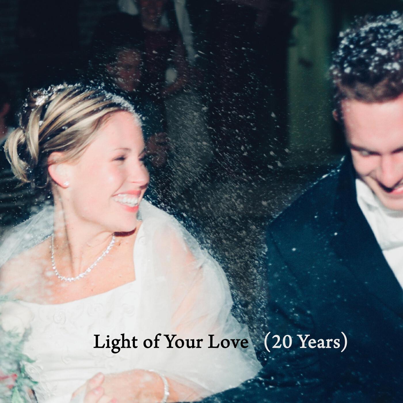 Релиз Light of Your Love (20 Years)