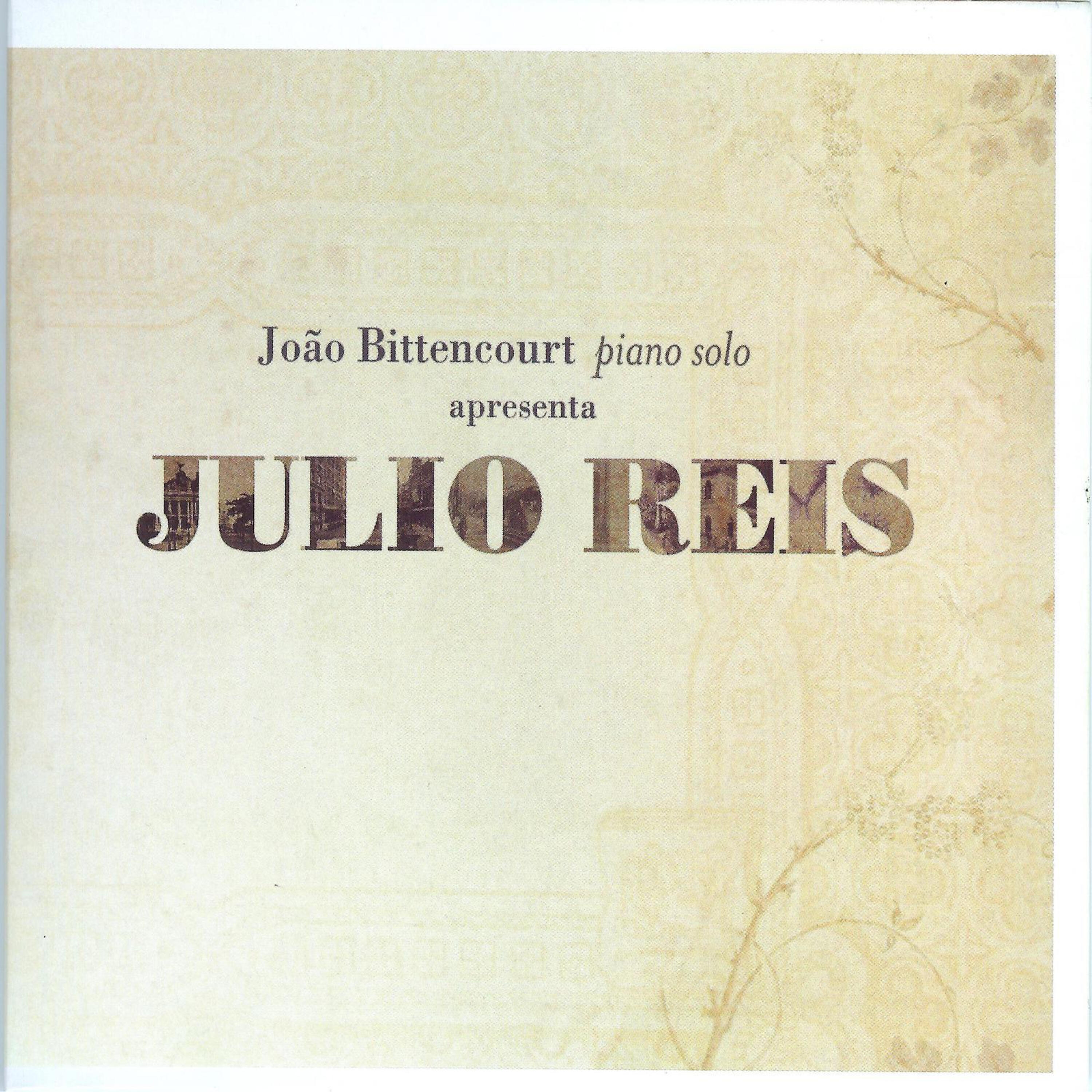 Релиз João Bittencourt Apresenta Julio Reis