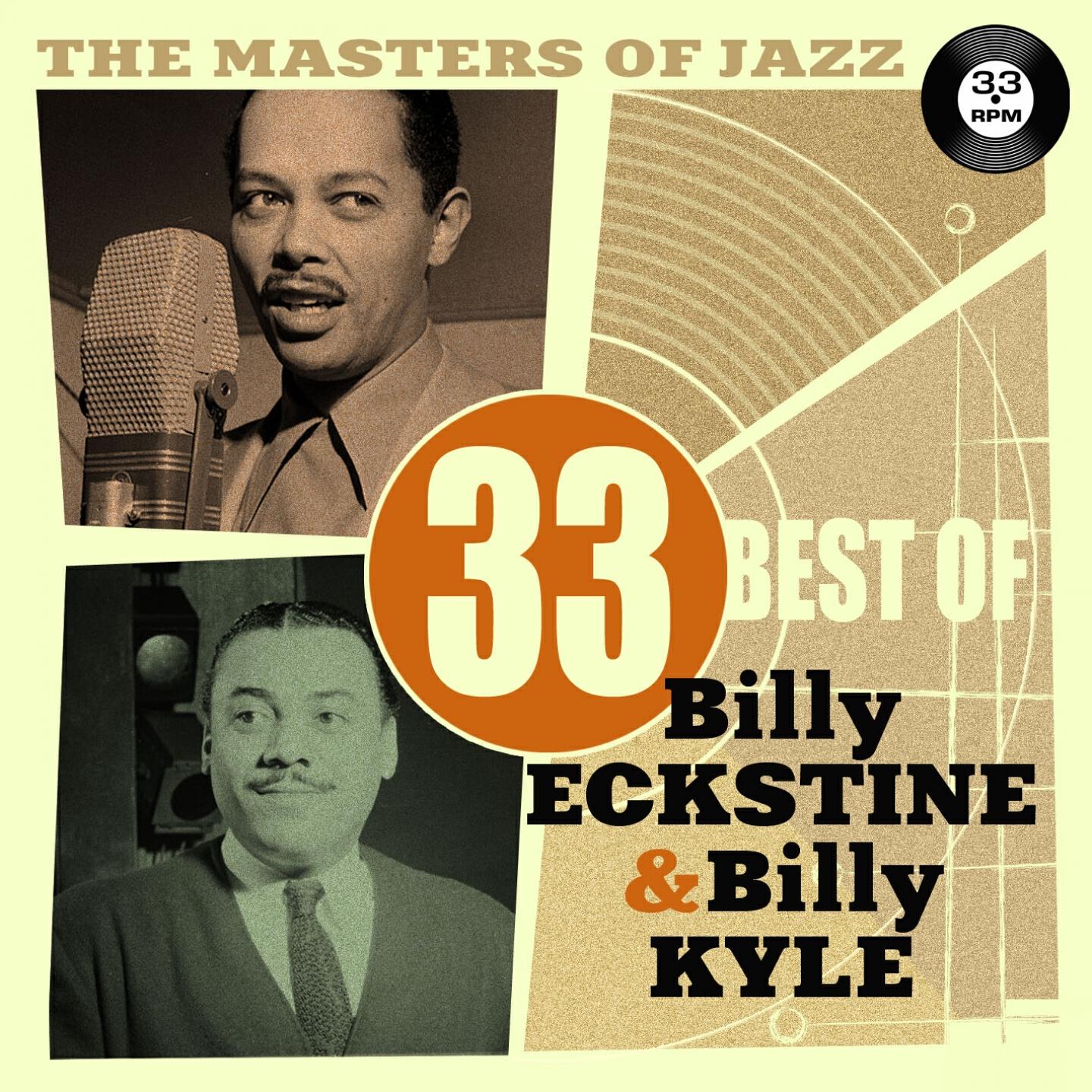 Релиз The Masters of Jazz: 33 Best of Billy Eckstine & Billy Kyle