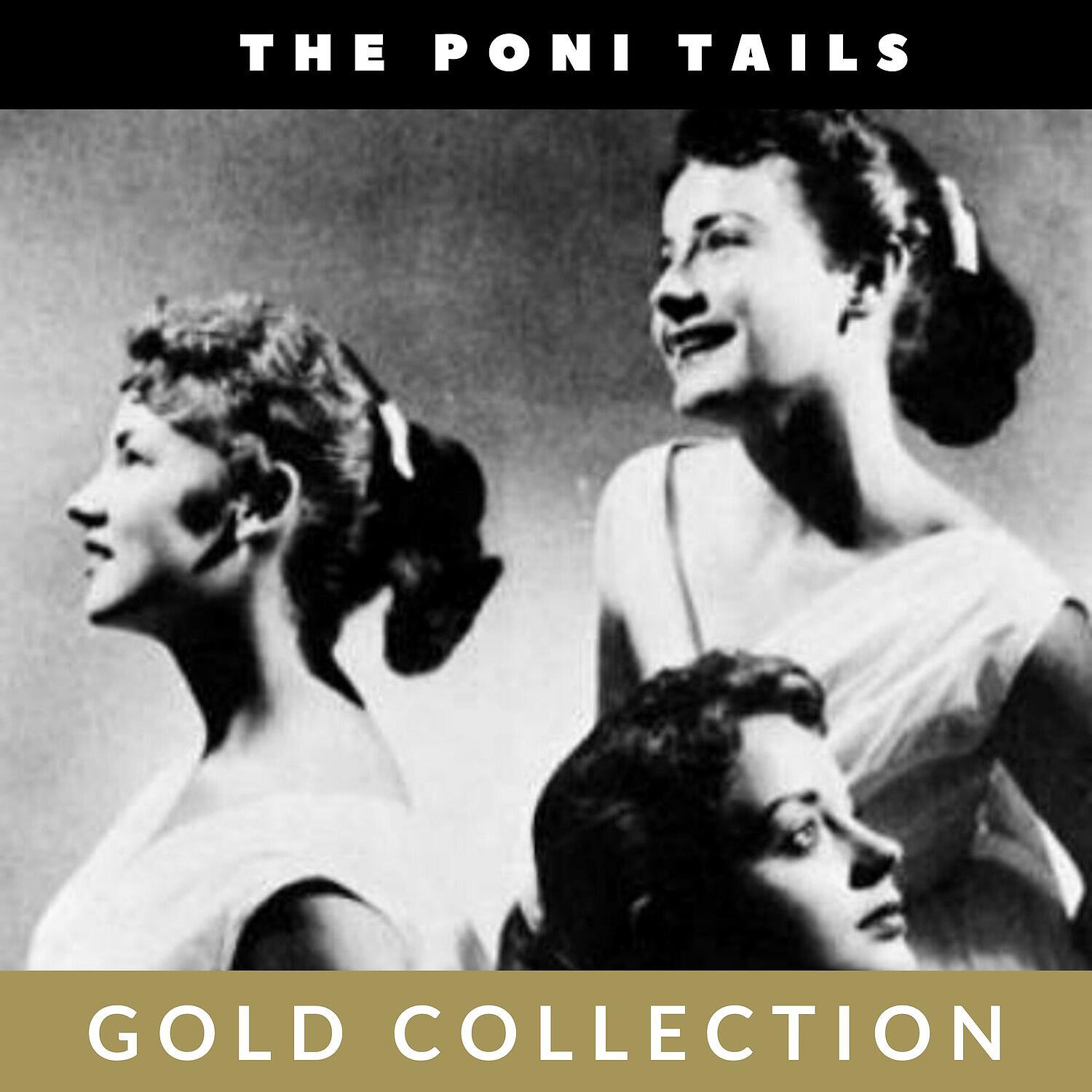 Релиз The Poni Tails - Gold Collection