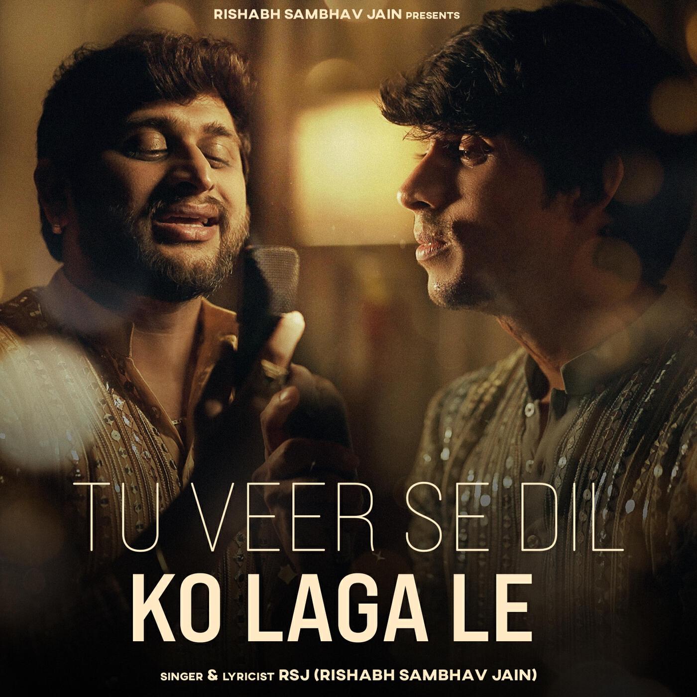 Релиз Tu Veer Se Dil Ko Laga Le