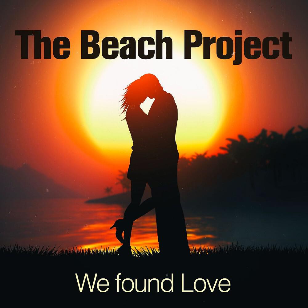 Релиз We Found Love