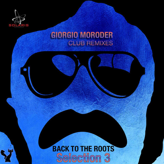 Релиз Giorgio Moroder Club Remixes Selection 3 - Back to the Roots