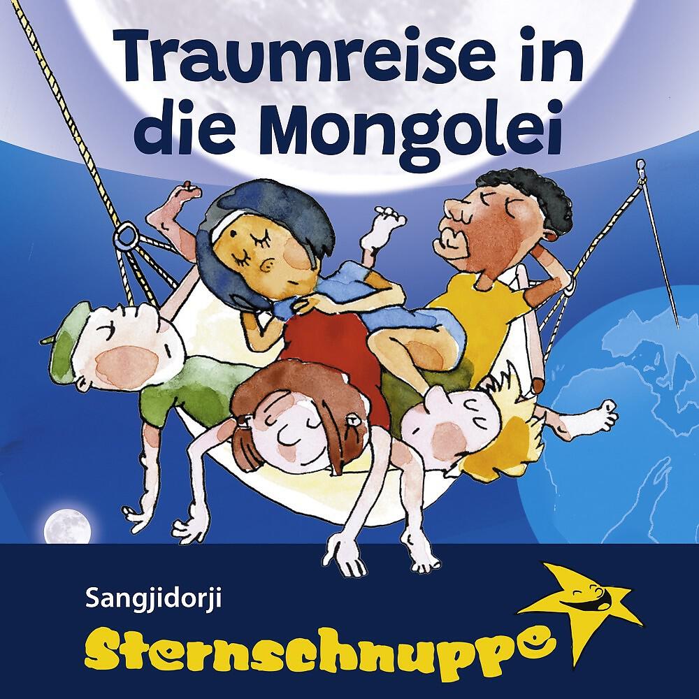 Релиз Traumreise in die Mongolei (Mit Schlaflied: Sangjidorji)