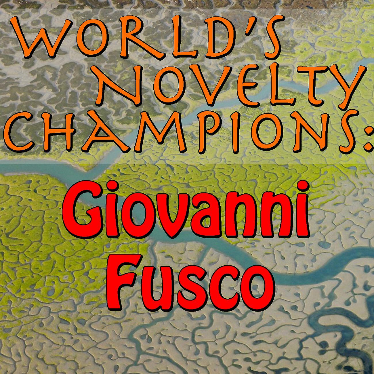 Релиз World's Novelty Champions: Giovanni Fusco