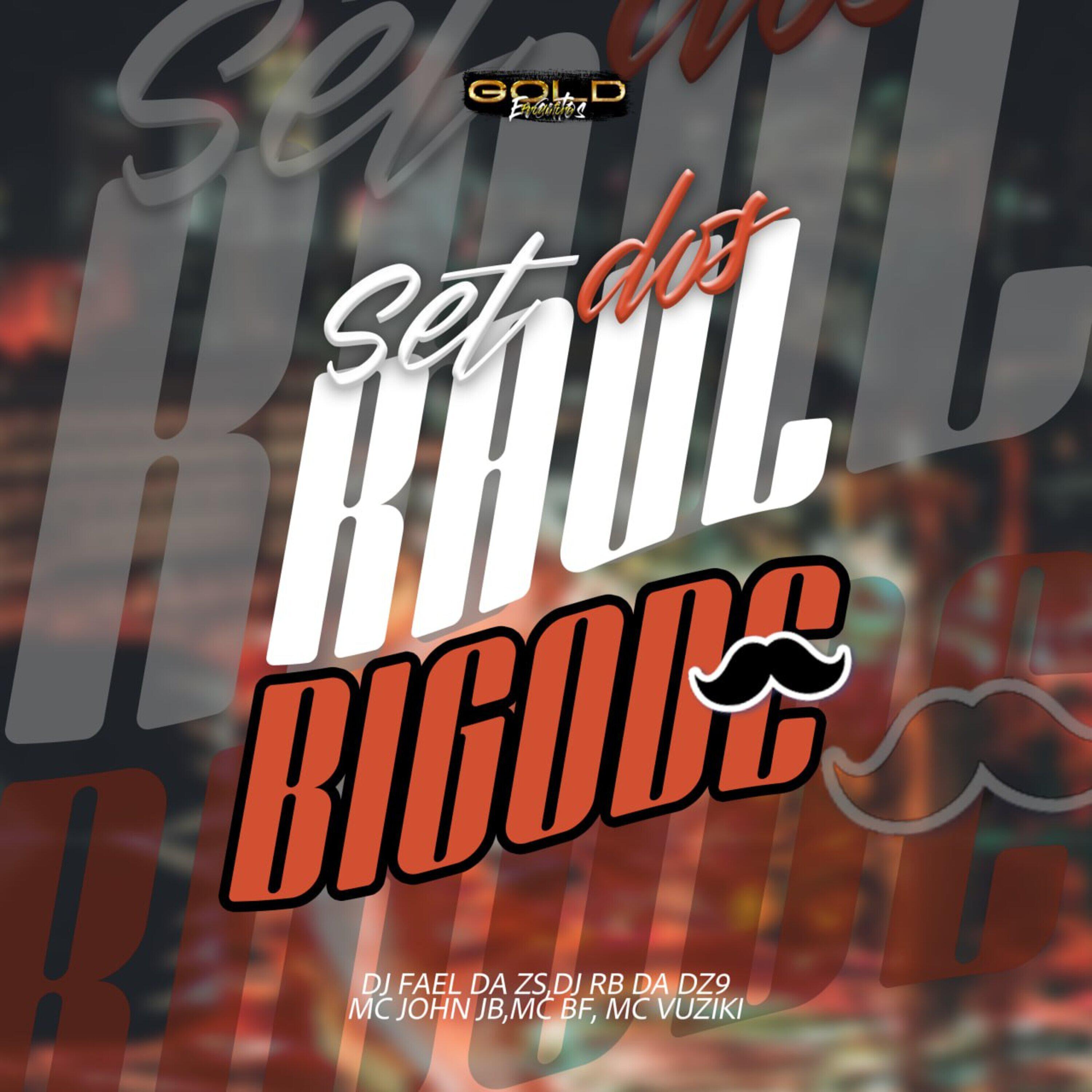 Релиз Set dos Raul Bigode