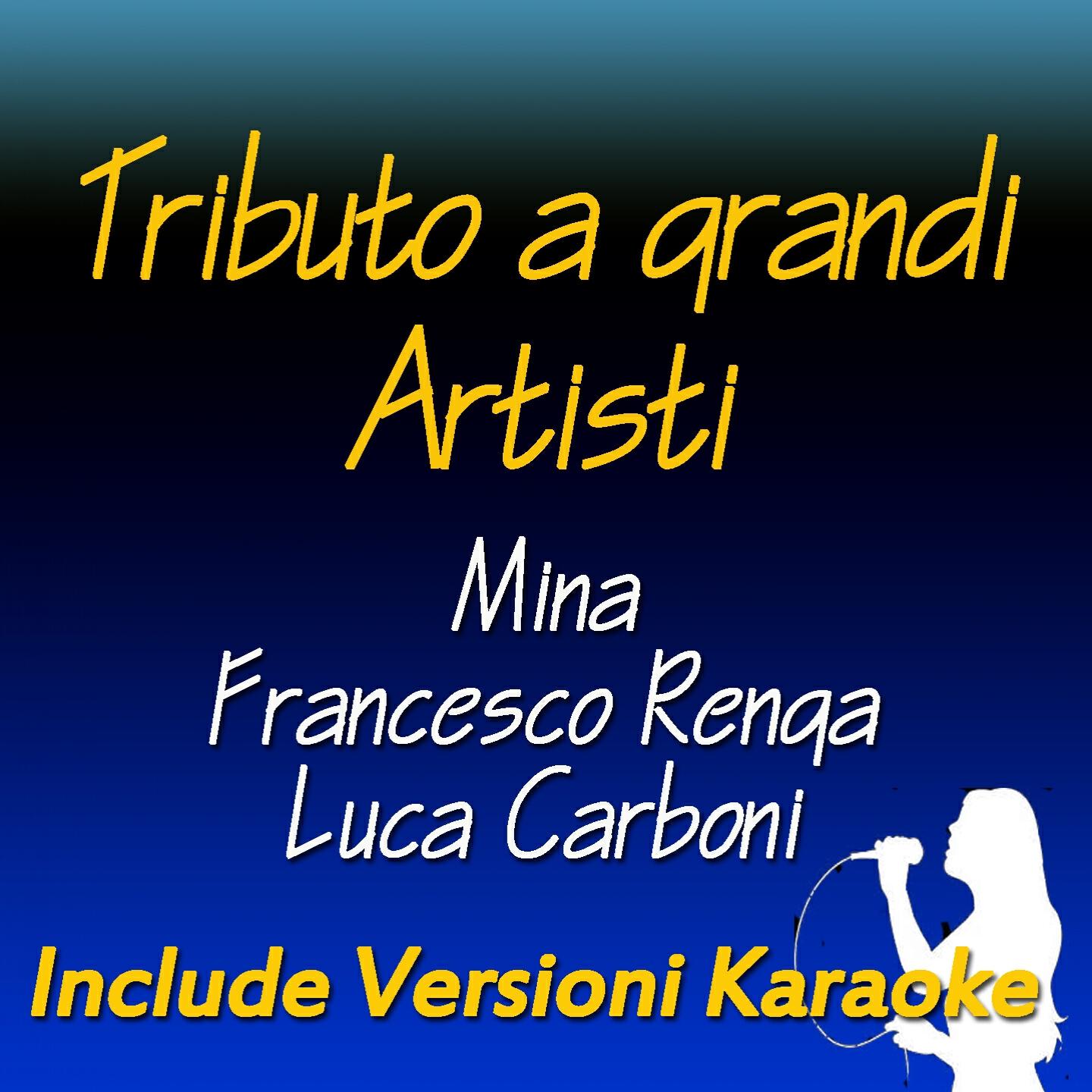 Релиз Tributo a grandi artisti: Mina, Francesco Renga, Luca Carboni