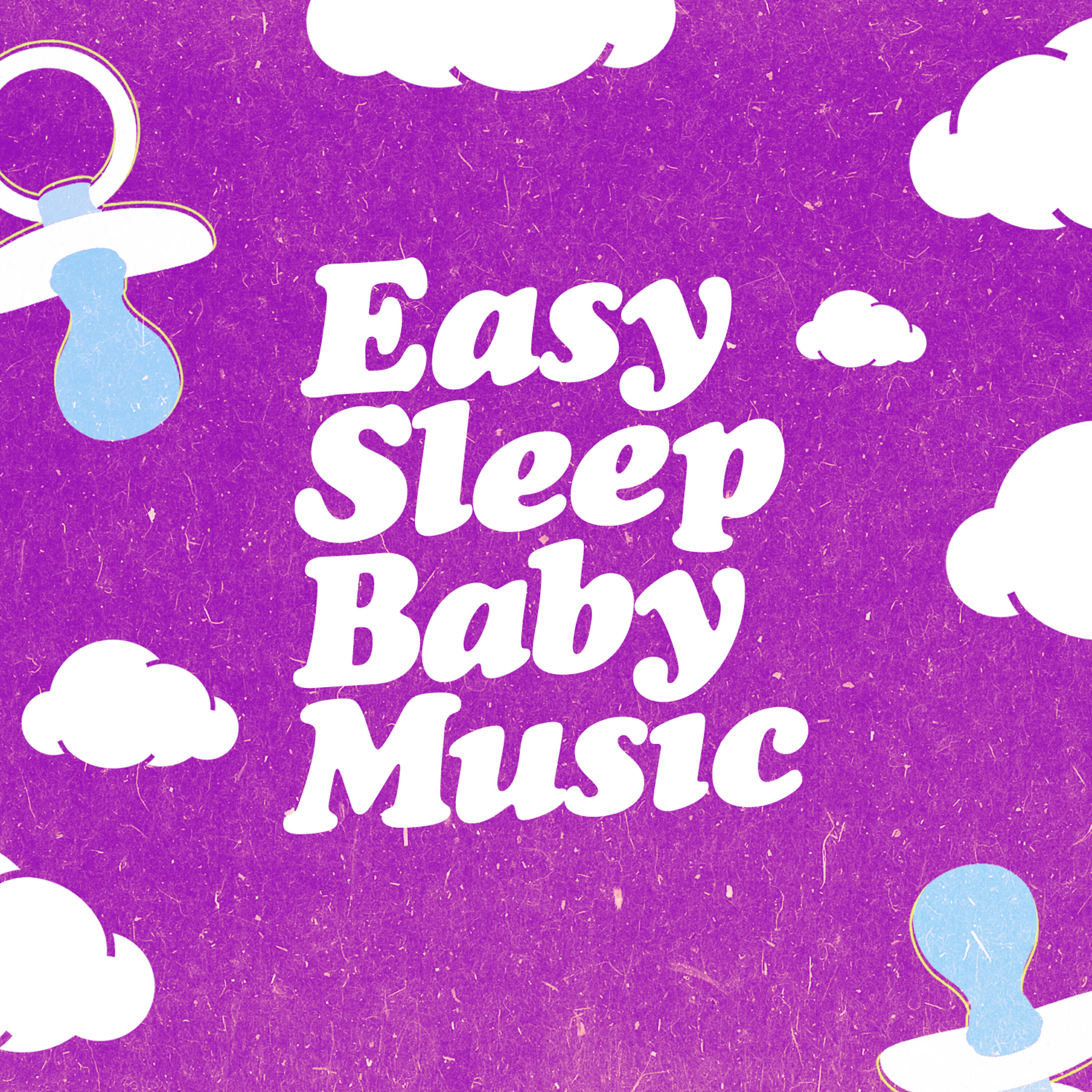 Постер альбома Easy Sleep Baby Music