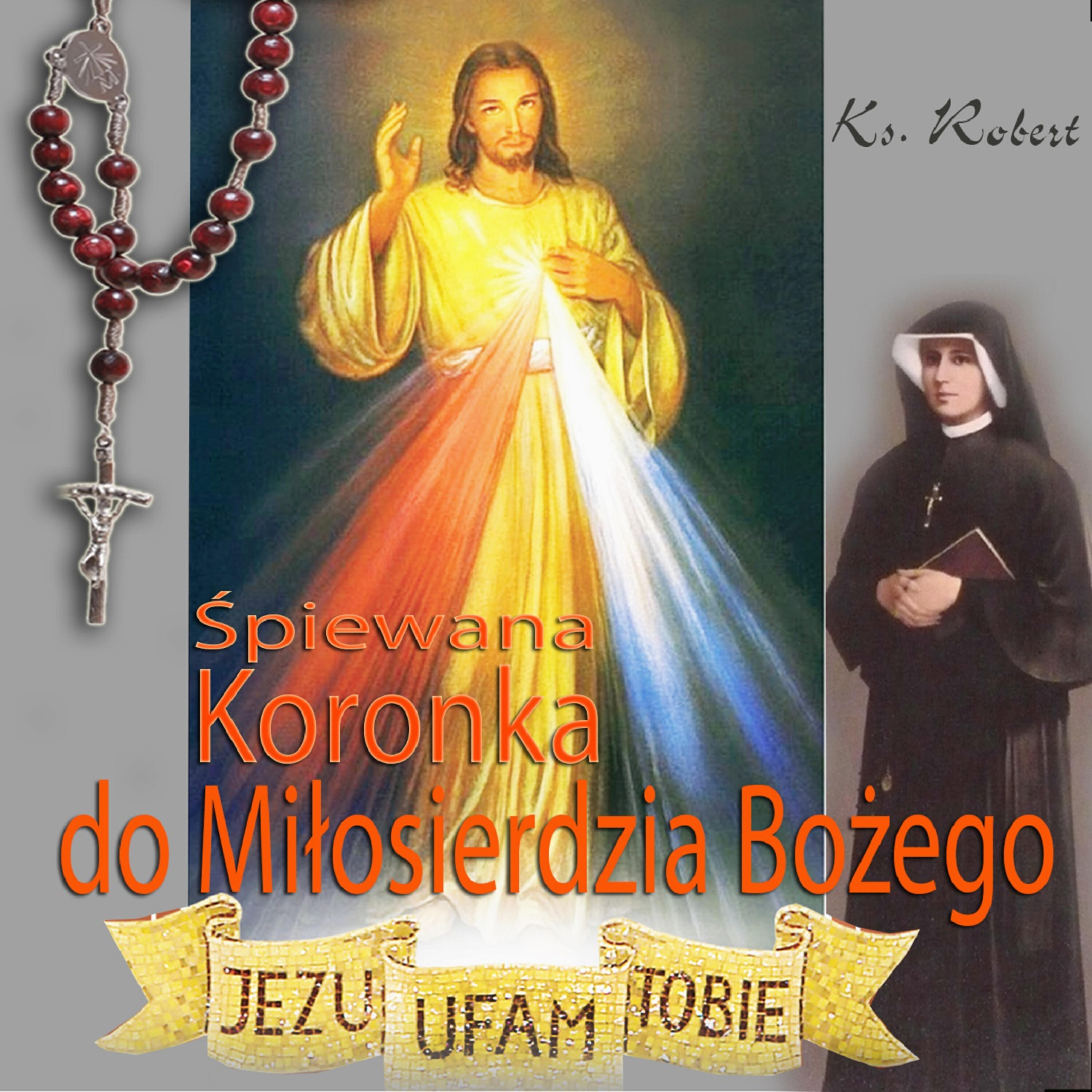 Релиз Spiewana Koronka Do Milosierdzia Bozego - Jezu Ufam Tobie