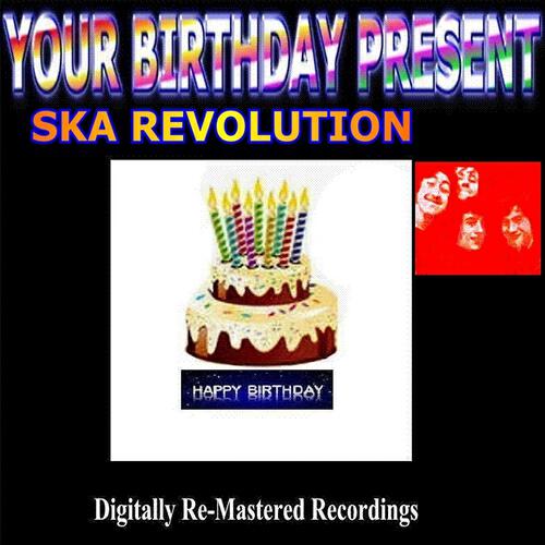 Релиз Your Birthday Present - Ska Revolution
