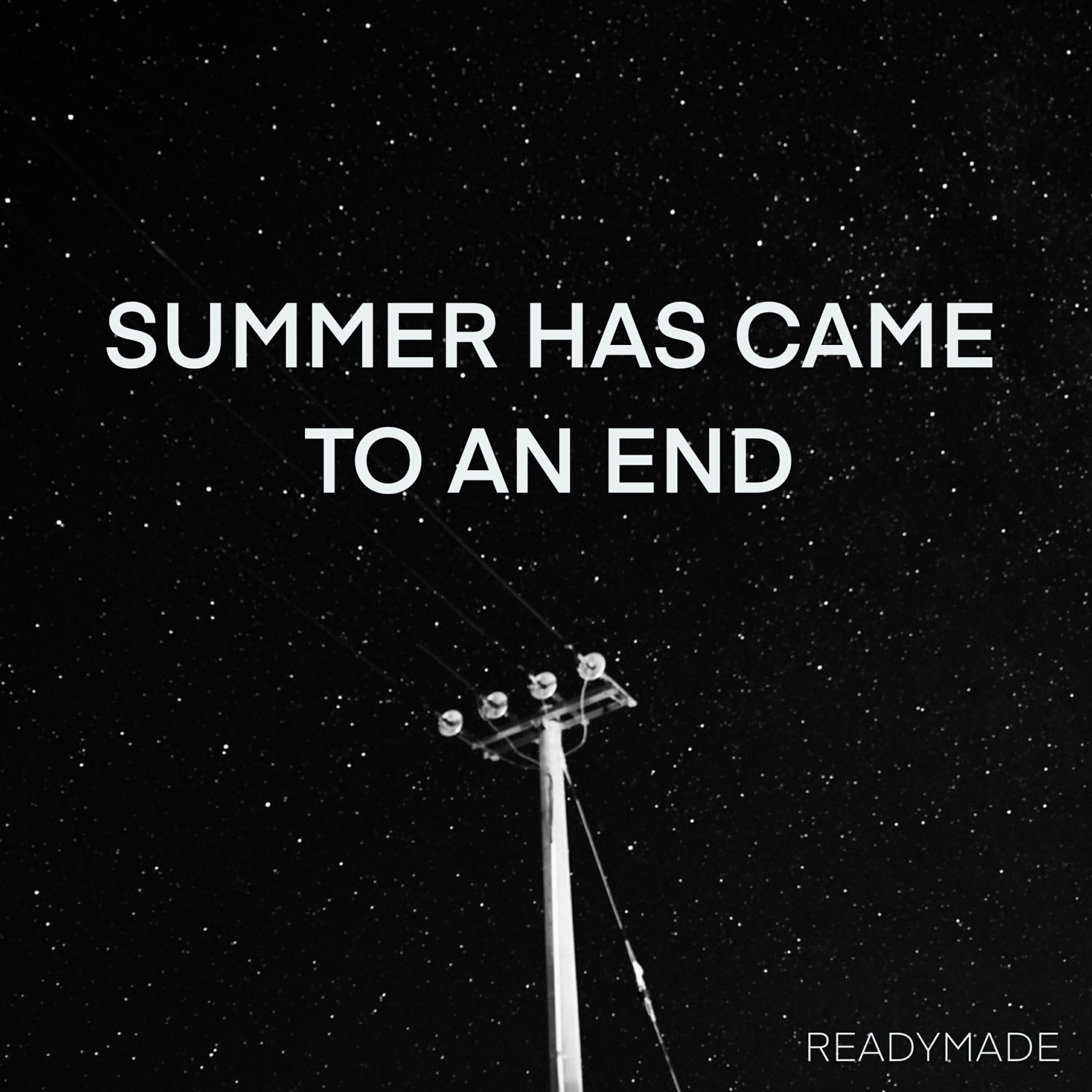 Релиз Summer Has Came to an End