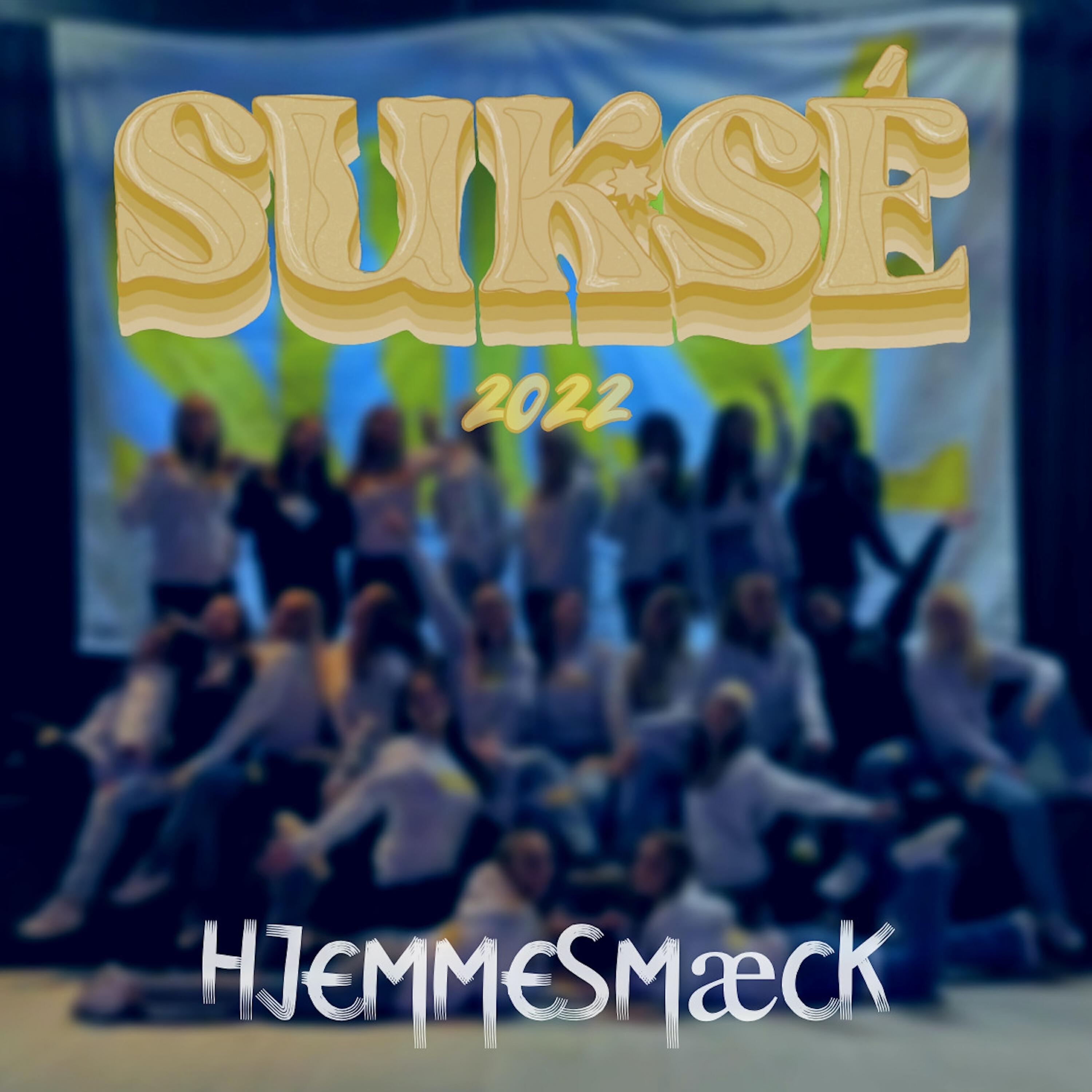 Релиз Suksé 2022 (Hjemmesmæck)