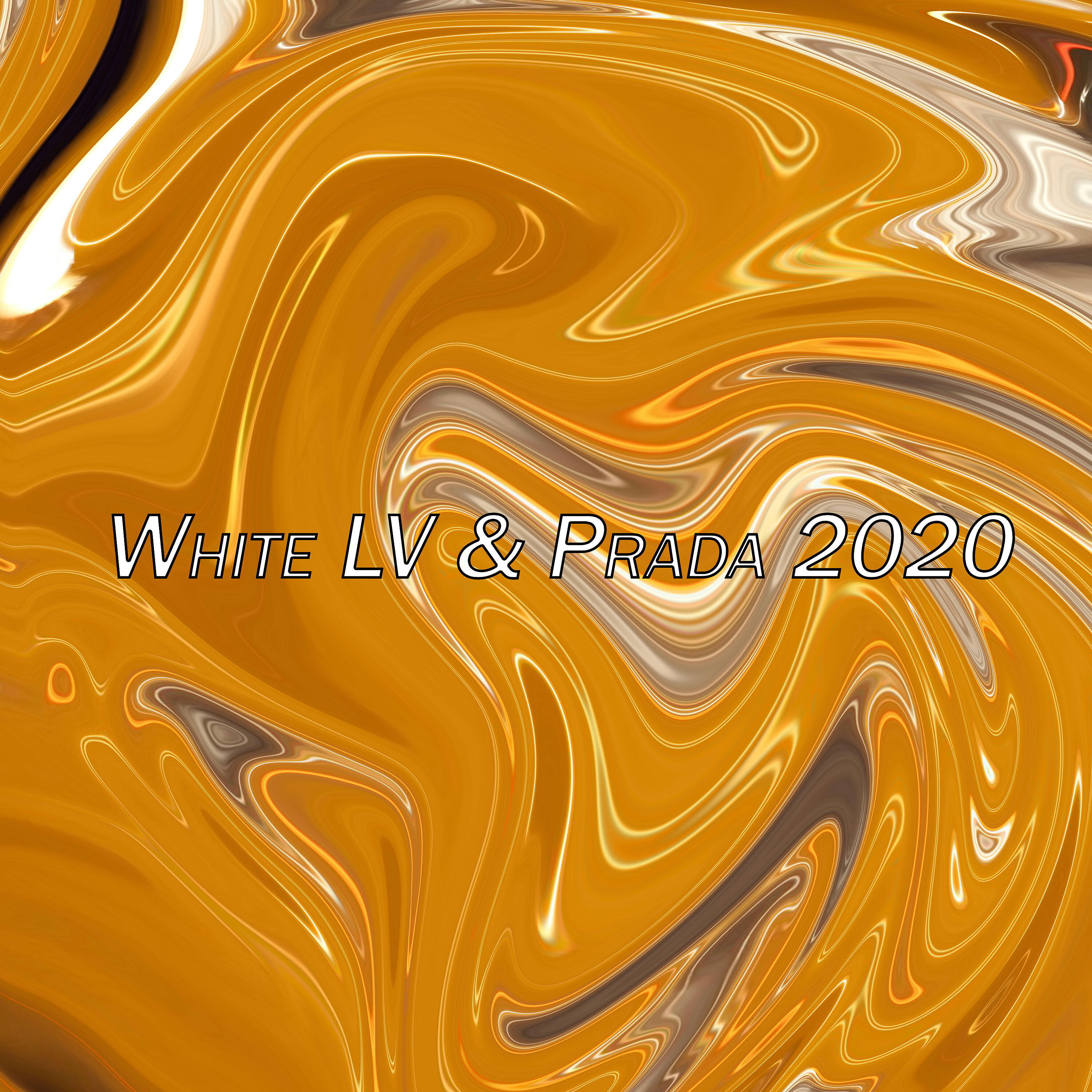 Релиз White Lv & Prada 2020