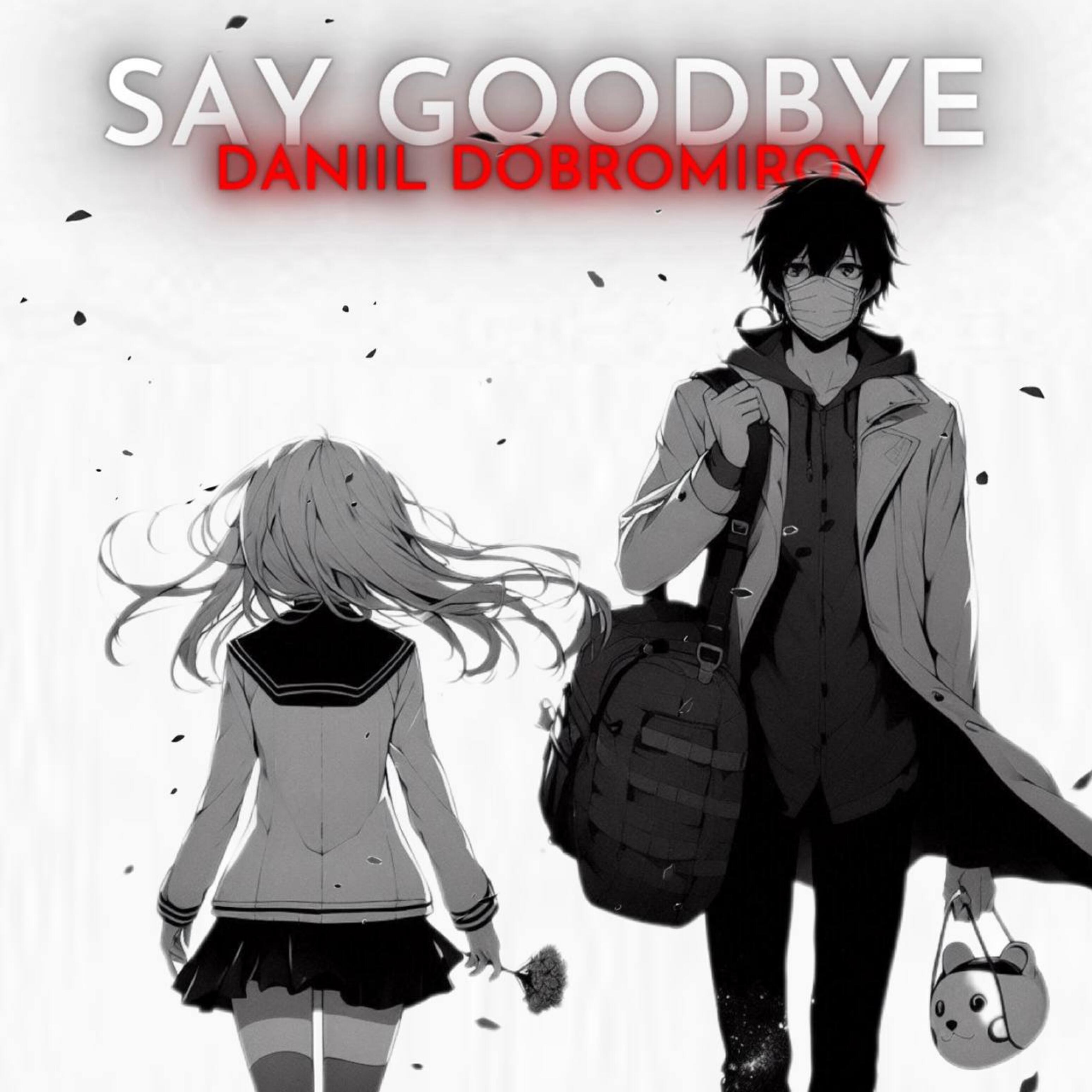 Релиз Say Goodbye