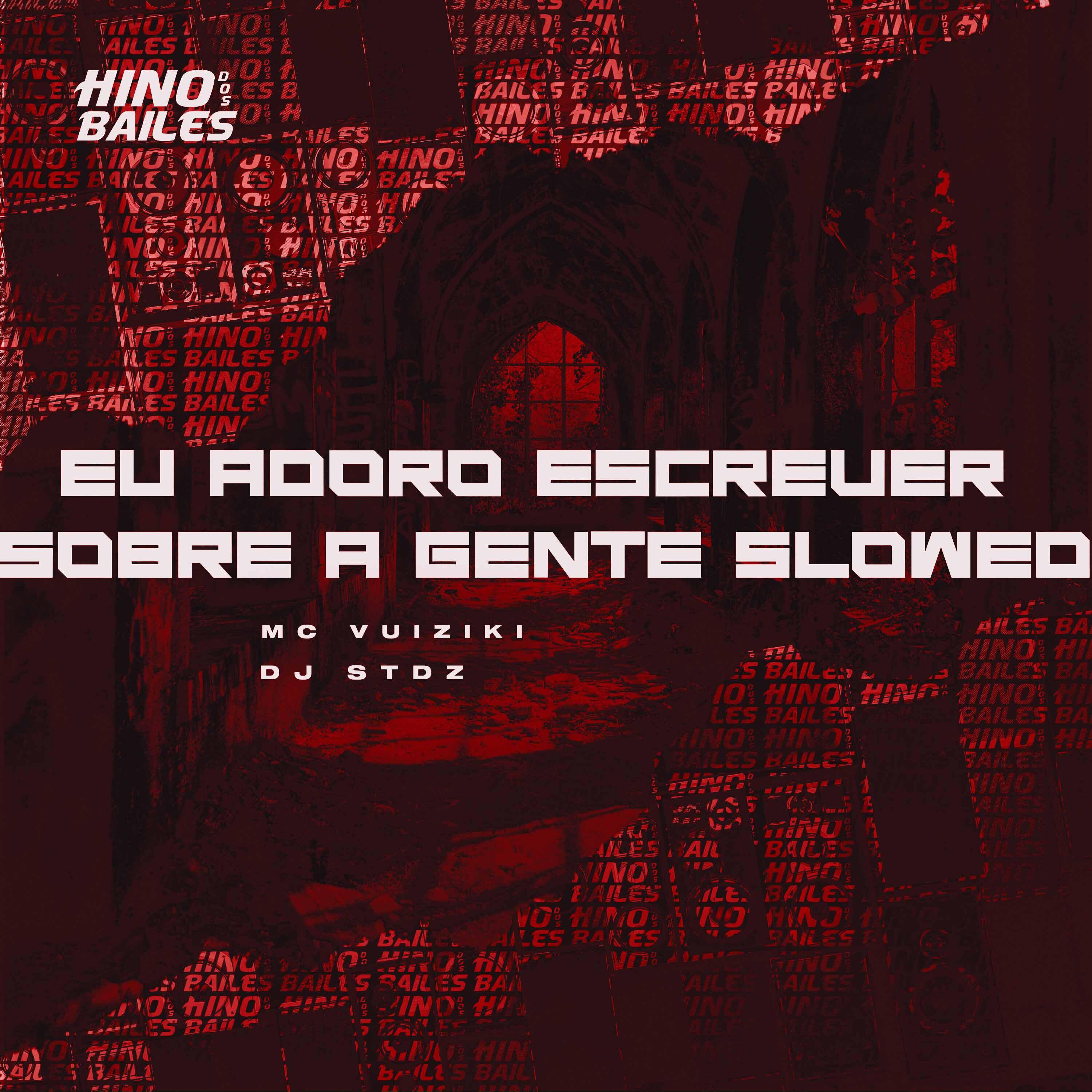 Релиз Eu Adoro Escrever Sobre a Gente Slowed