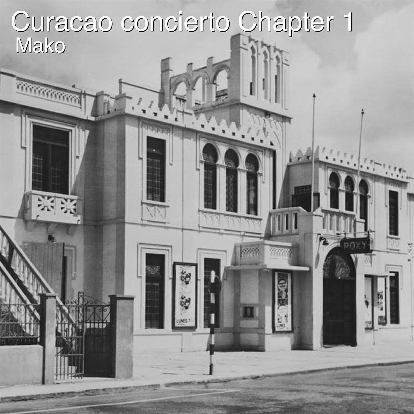Постер альбома Curacao Concierto Chapter 1