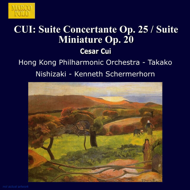 Релиз Cui: Suite Concertante Op. 25 / Suite Miniature Op. 20
