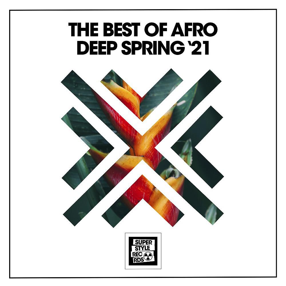 Релиз The Best of Afro Deep Spring '21
