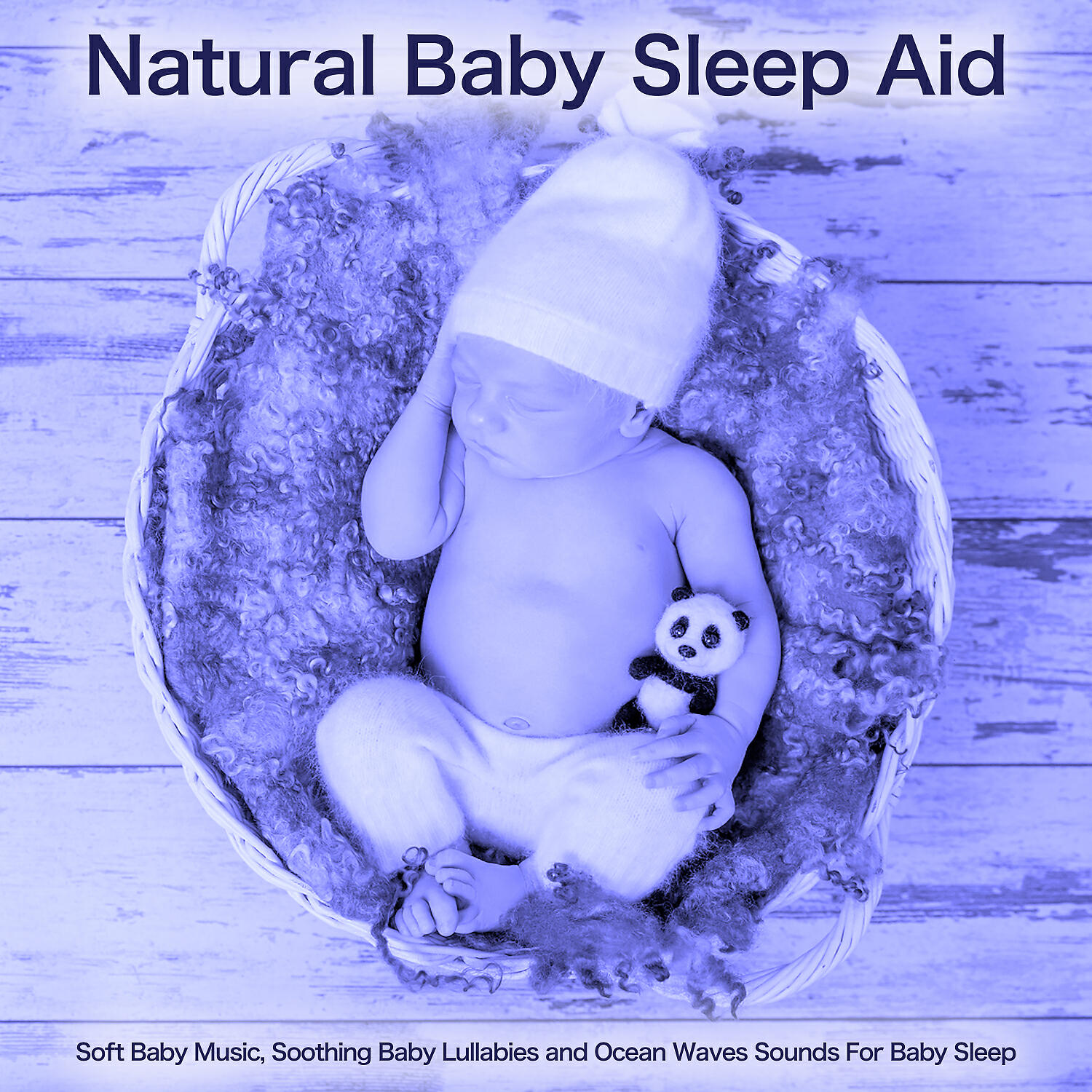 Релиз Natural Baby Sleep Aid - Soft Baby Music, Soothing Baby Lullabies and Ocean Waves Sounds For Baby Sleep