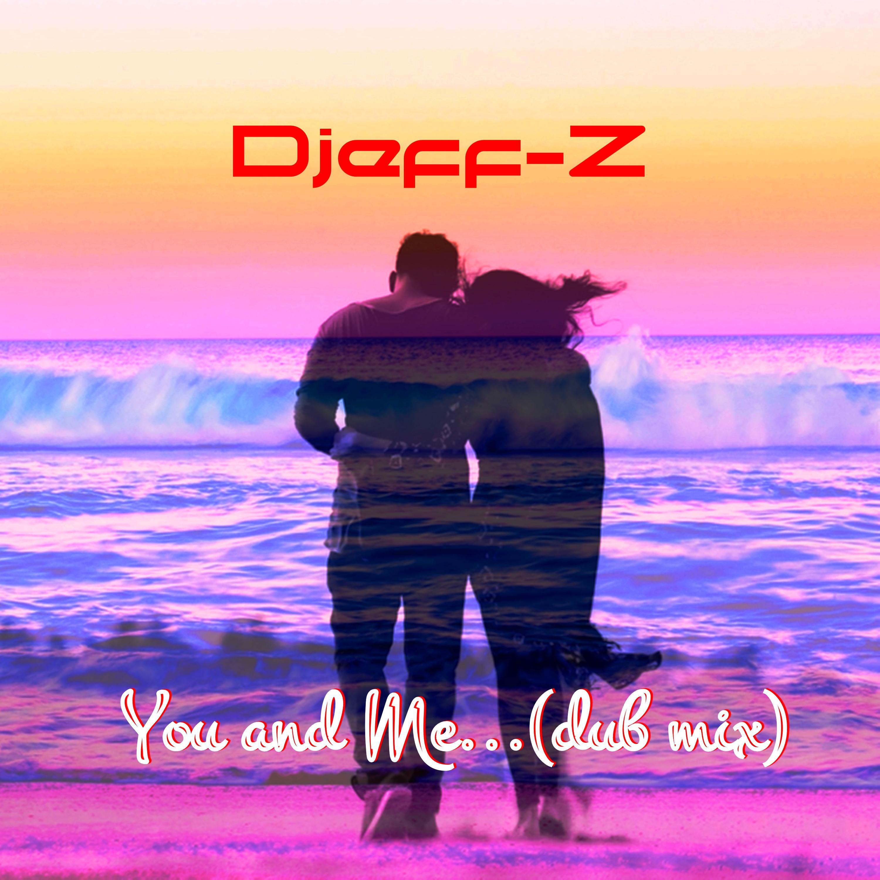 Релиз You and Me... (Dub mix)