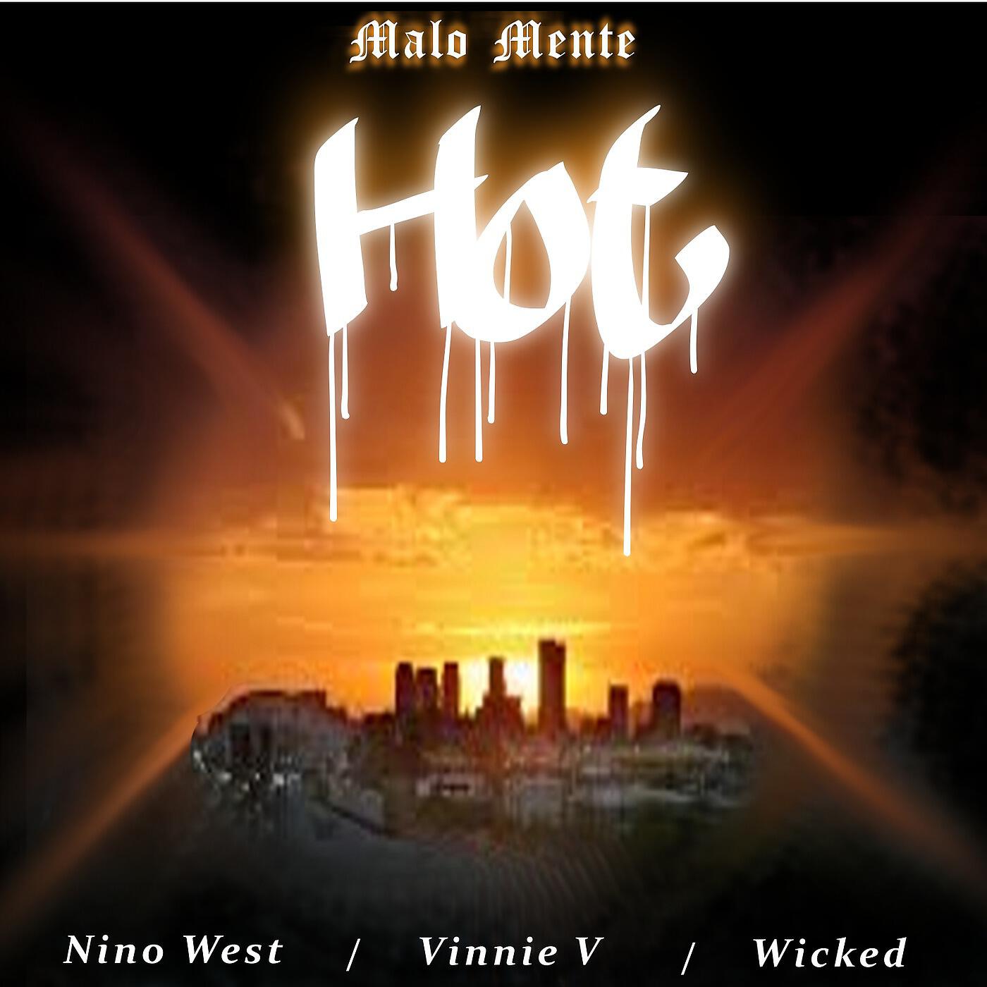 Релиз Hot (feat. Nino West, Vinnie V & Wicked)