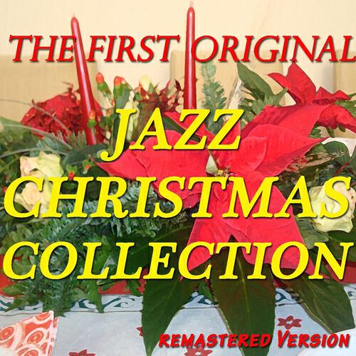 Релиз The First Original Christmas Jazz Collection (Remastered Version)