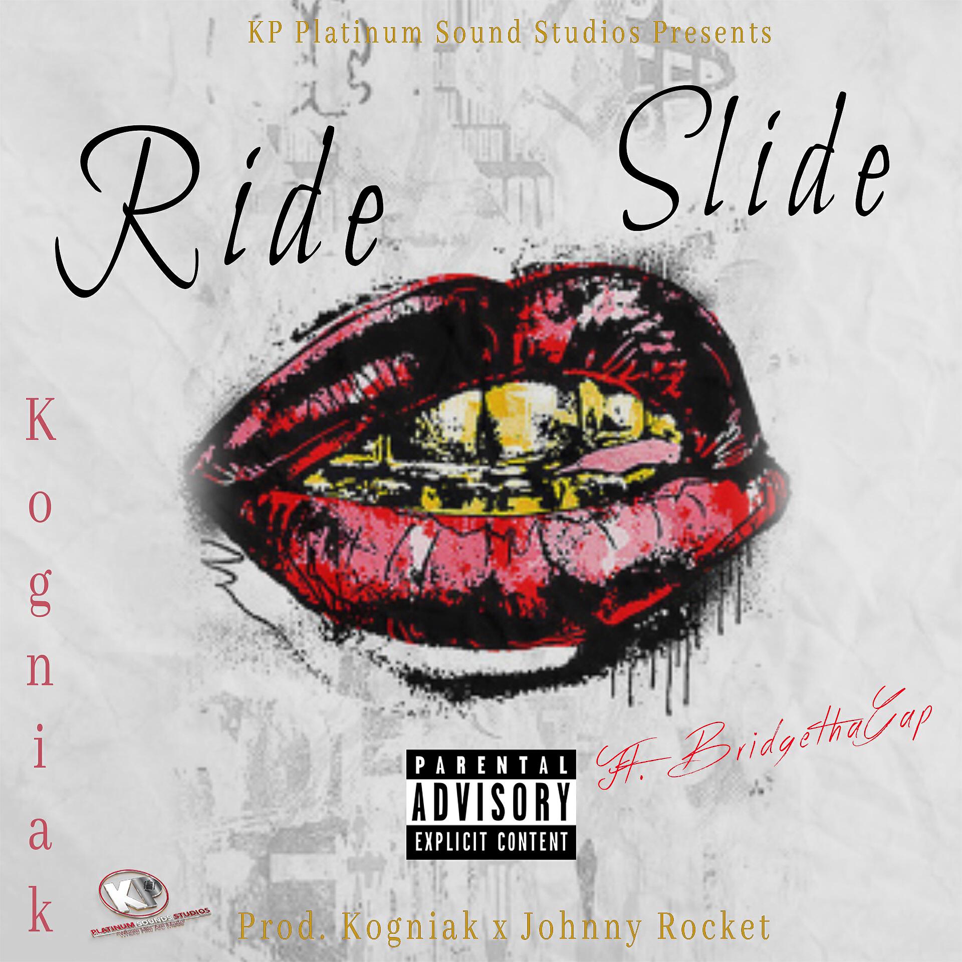 Релиз Ride, Slide (feat. BridgeThaGap)