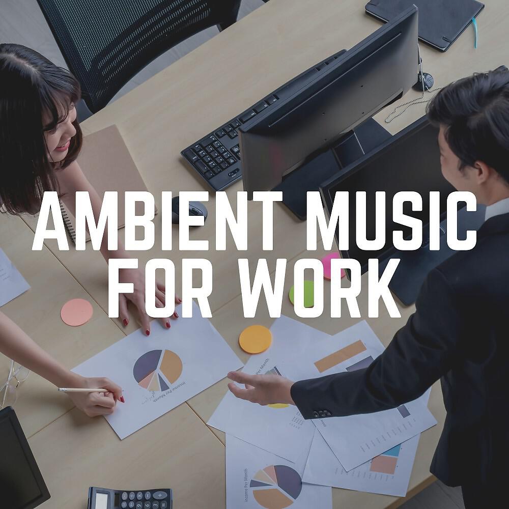 Релиз Ambient Music for Work