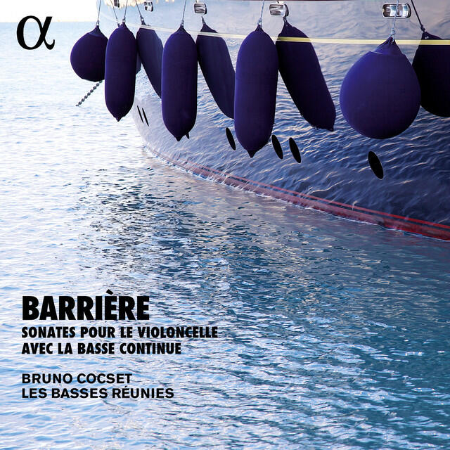 Постер альбома Barrière: Sonates pour le violoncelle avec la basse continue (Alpha Collection)