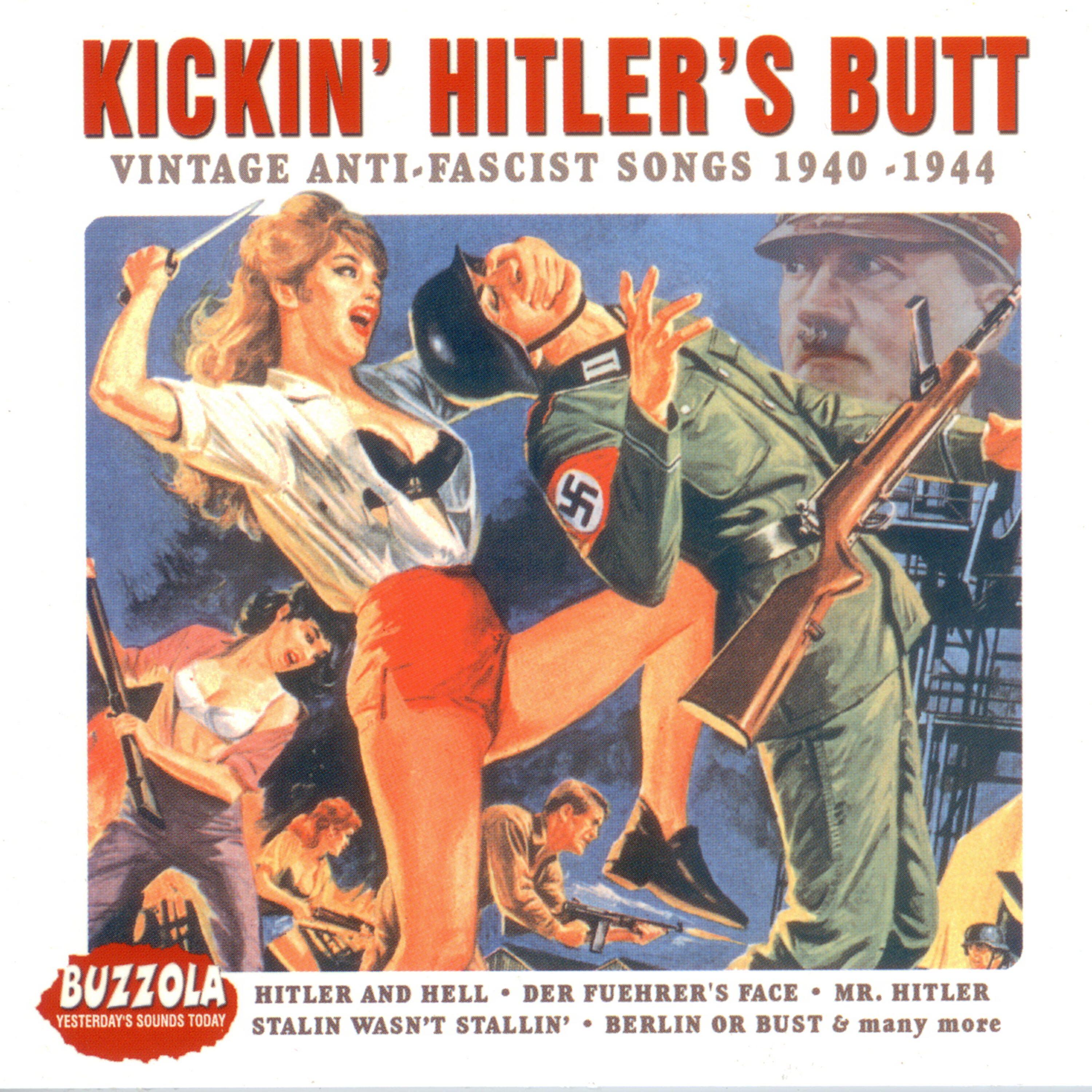 Релиз Kickin' Hitler's Butt: Vintage Anti-Facist Songs 1940-1944