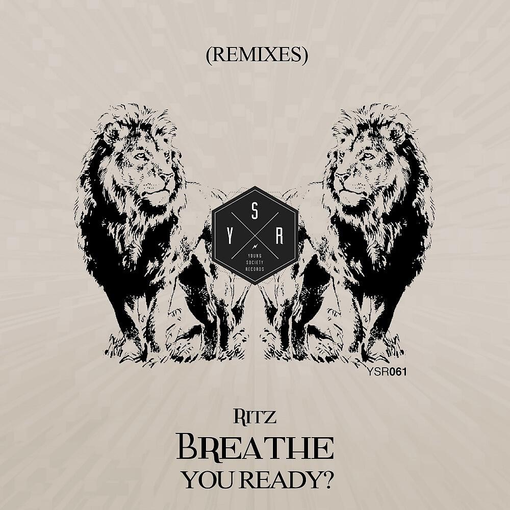 Релиз Breathe / You Ready? (Remixes)