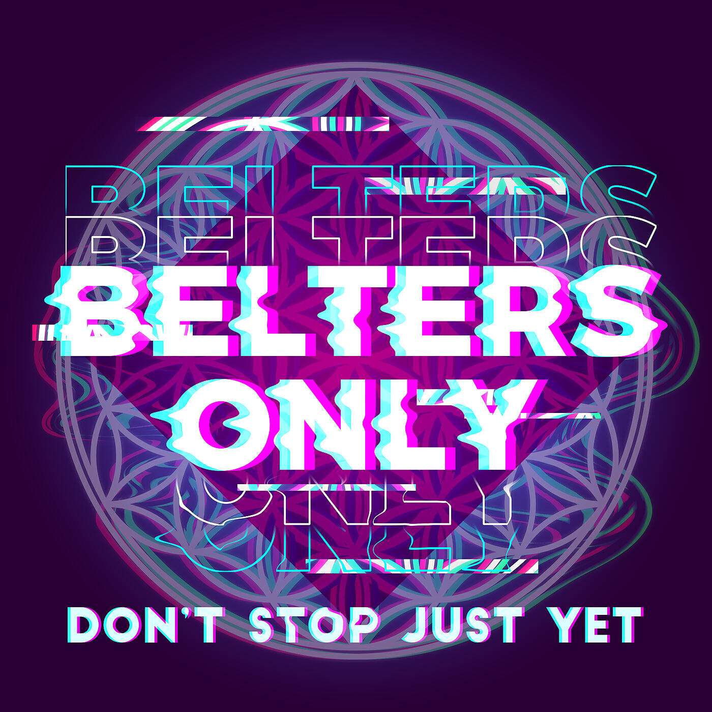 Belters Only, Jazzy - Don't Stop Just Yet